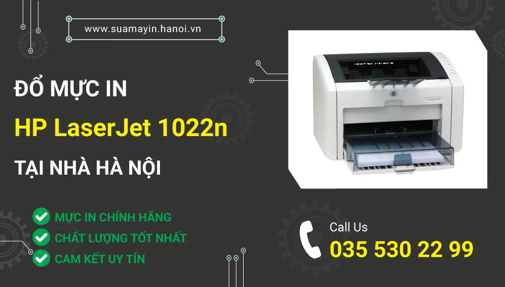 Đổ mực máy in HP LaserJet 1022n