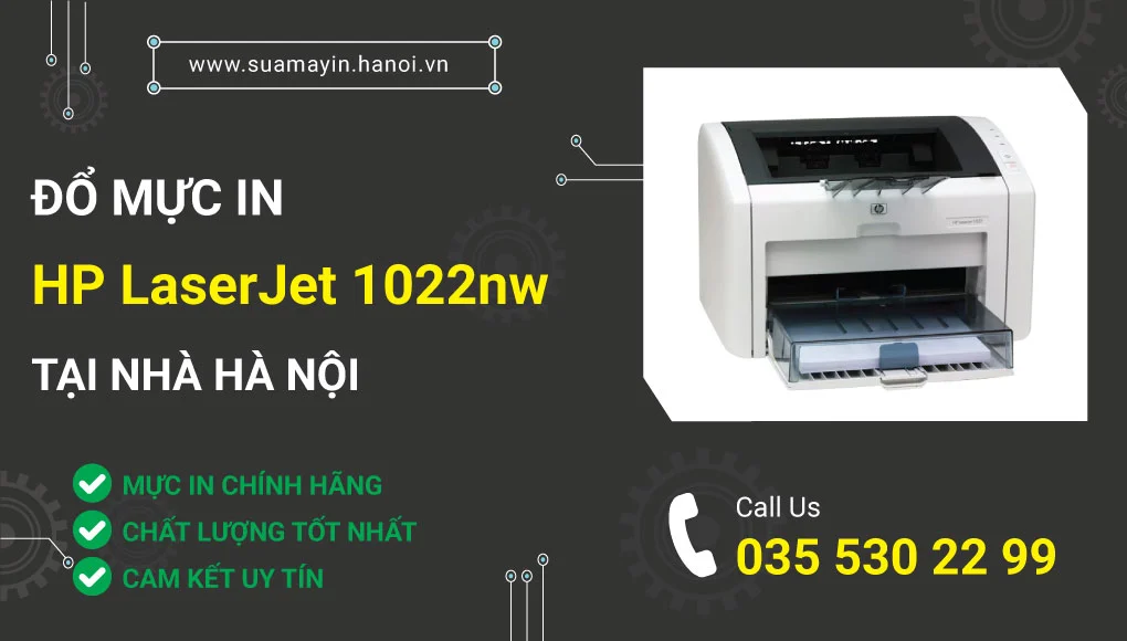 Đổ mực máy in HP LaserJet 1022nw