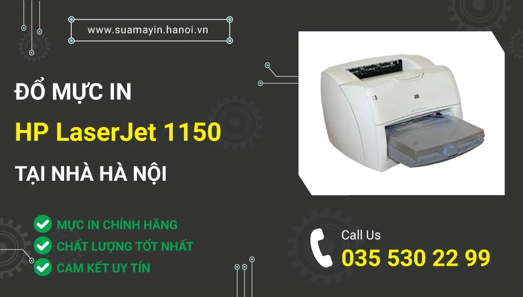 Đổ mực máy in HP LaserJet 1150