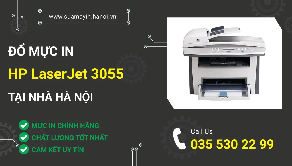 Đổ mực máy in HP LaserJet 3055