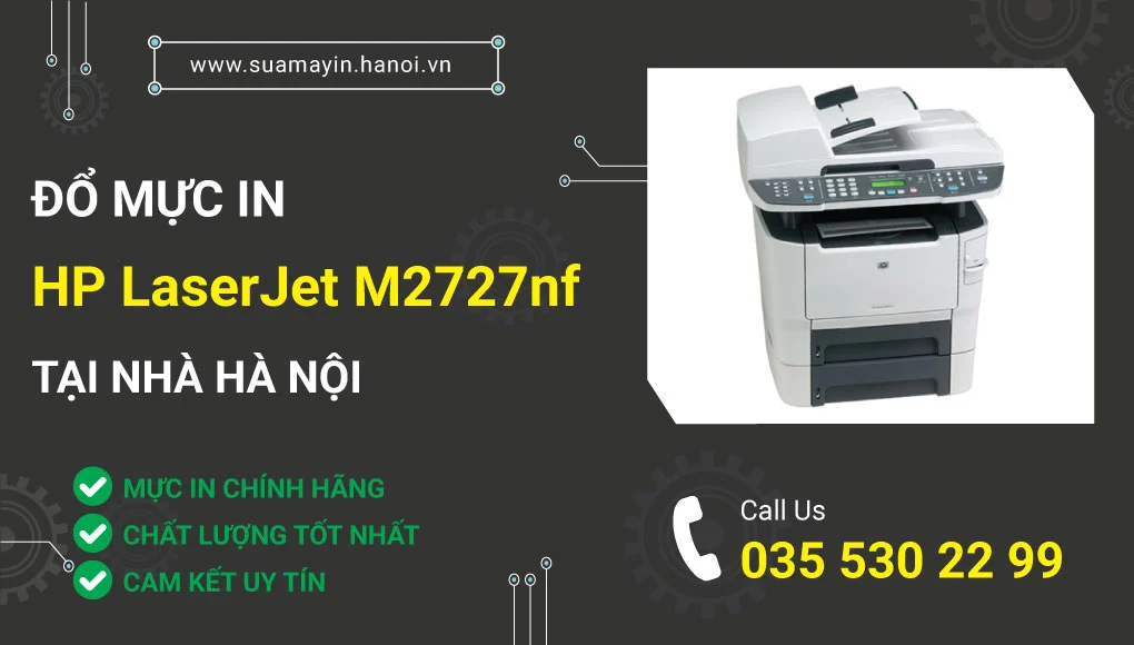 Đổ mực máy in HP LaserJet M2727nf